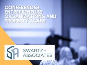 Conferences, Entrepreneurs Organizations and Property Taxes