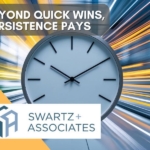 Beyond Quick Wins, Persistence Pays
