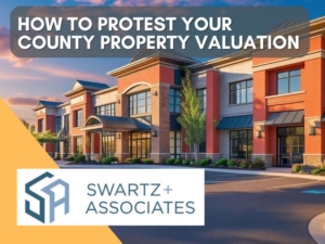 How to Protest Your County Property Valuation