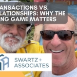 Transactions vs. Relationships: Why the Long Game Matters
