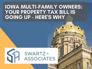 Iowa Multi-Family Owners: Your Property Tax Bill Is Going Up - Here's Why
