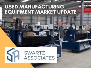 Used Manufacturing Equipment Market Update: What's in Demand and What Isn't