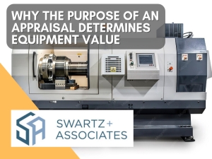 Which One? Why the Purpose of an Appraisal Determines Equipment Value